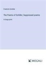 Friedrich Schiller - The Poems of Schiller; Suppressed poems