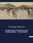 Giuseppe Mazzini - SCRITTI DI POLITICA ED ECONOMIA - VOLUME II