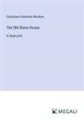 Constance Fenimore Woolson - The Old Stone House