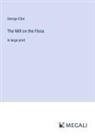 George Eliot - The Mill on the Floss