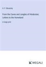 H. P. Blavatsky - From the Caves and Jungles of Hindostan; Letters to the Homeland