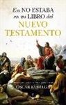 Oscar Fabrega Calahorro - Eso No Estaba En Mi Libro del Nuevo Testamento