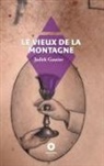 Judith Gautier - Le Vieux de la montagne