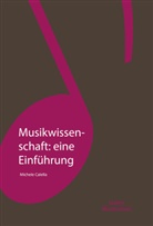 Michele Calella - Musikwissenschaft: eine Einführung