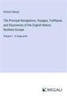 Richard Hakluyt - The Principal Navigations, Voyages, Traffiques and Discoveries of the English Nation; Northern Europe