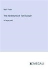 Mark Twain - The Adventures of Tom Sawyer