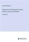 Alexander Maclaren - Expositions of Holy Scripture; Genesis, Exodus, Leviticus and Numbers