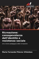 Maria Fernanda Piñeros Villalobos - Ricreazione: consapevolezza dell'identità e resistenza sociale