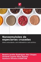 Beatriz Jardim Rodrigues das Chagas, Gustavo Oliveira Everton, Victória Laysla Silva Ramos - Nanoemulsões de especiarias cruzadas