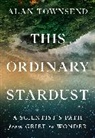 Alan Townsend - This Ordinary Stardust