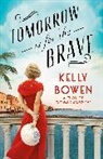 Kelly Bowen, Bowen Kelly - Tomorrow Is for the Brave