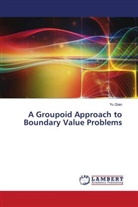 Yu Qiao - A Groupoid Approach to Boundary Value Problems