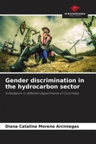 Diana Catalina Moreno Arciniegas - Gender discrimination in the hydrocarbon sector
