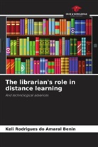 Keli Rodrigues do Amaral Benin - The librarian's role in distance learning