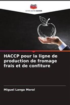 Miguel Langa Moral - HACCP pour la ligne de production de fromage frais et de confiture