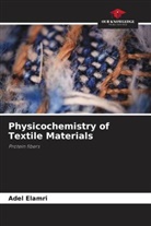 Adel Elamri - Physicochemistry of Textile Materials