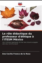 Ana Cecilia Franco de la Rosa - Le rôle didactique du professeur d'éthique à l'ITESM México