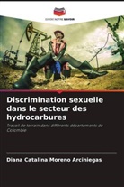 Diana Catalina Moreno Arciniegas - Discrimination sexuelle dans le secteur des hydrocarbures