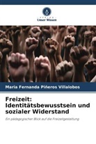 Maria Fernanda Piñeros Villalobos - Freizeit: Identitätsbewusstsein und sozialer Widerstand