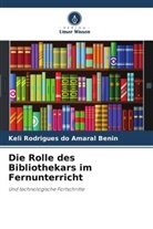Keli Rodrigues do Amaral Benin - Die Rolle des Bibliothekars im Fernunterricht