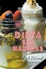 Rachel A Wood - Dieta sin Harinas