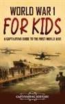 Captivating History - World War 1 for Kids