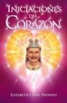 Elizabeth Clare Prophet - INICIACIONES DEL CORAZÓN