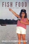 Grace Alexandra Hayden - Fish Food