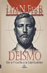 Luan Ferr - Deísmo - De la Filosofía a la Espiritualidad