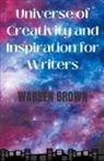 Warren Brown - Universe of Creativity and Inspiration for Writers