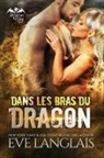Eve Langlais - Dans Les Bras Du Dragon