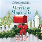 Michelle Major, Carly Robins - The Merriest Magnolia Lib/E (Hörbuch)
