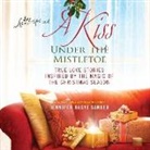 Jennifer Basye Sander, Marni Penning - A Kiss Under the Mistletoe (Audio book)