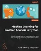 Tariq Ahmad, Allan Ramsay - Machine Learning for Emotion Analysis in Python