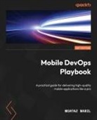 Moataz Nabil - Mobile DevOps Playbook