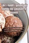 Admir Gashi - Libri i fundit i gatimit për bomba me çokollatë të nxehtë