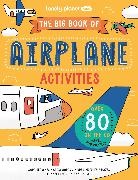 Laura Baker, Lonely Planet, Sophie Foster - Lonely Planet Kids the Big Book of Airplane Activities