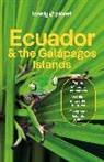 Alex Egerton, Mark Eveleigh, Trent Holden, Lonely Planet, Marisa Paska, Mayra Peralta... - Ecuador & the Galapagos Islands