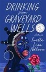 Yvette Lisa Ndlovu - Drinking From Graveyard Wells