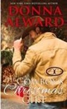 Donna Alward - The Cowboy's Christmas Gift