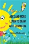 Cathy McGough - ABCs and More Learn to Draw with Symmetry