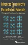 Alexander S Skaliukh, Alexander V Cherpakov, Valery A Chebanenko, Valery A. Chebanenko, Alexander V Cherpakov, Yuri E Drobotov... - Advanced Ferroelectric And Piezoelectric Materials: With Improved Properties And Their Applications