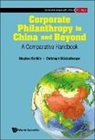 Christoph Stückelberger, Stephan Rothlin, Rothlin Stephan, Stephan Rothlin, Christoph Stuckelberger Stephan Rothlin, Christoph Stuckelberger - Corporate Philanthropy In China And Beyond: A Comparative Handbook