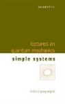 Berthold-Georg Englert, Berthold-Georg Englert - Lectures on Quantum Mechanics