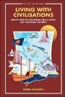 Gungwu Wang, Gungwu Wang, Wang Gungwu - Living With Civilisations: Reflections On Southeast Asia's Local And National Cultures