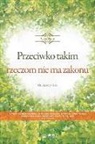 Jaerock Lee - Przeciwko takim rzeczom nie ma zakonu(Polish Edition)