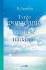 Jaerock Lee - Tvrdo pouzdanje u ono, &#269;emu se nadamo (Croatian Edition)