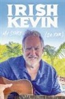 Kevin English, Irish Kevin - Irish Kevin