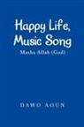Dawo Aoun - Happy Life, Music Song
