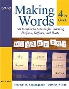 Patricia Cunningham, Patricia M. Cunningham, Dorothy Hall, Dorothy P. Hall - Making Words Fourth Grade: 50 Hands-On Lessons for Teaching Prefixes, Suffixes, and Roots